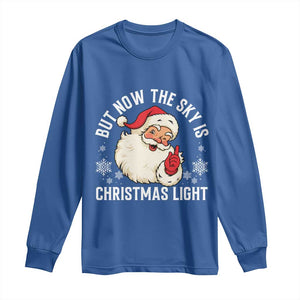 Santa Opalite Christmas Long Sleeve Shirt But Now The Sky Is Xmas Light TS14 Royal Blue Print Your Wear