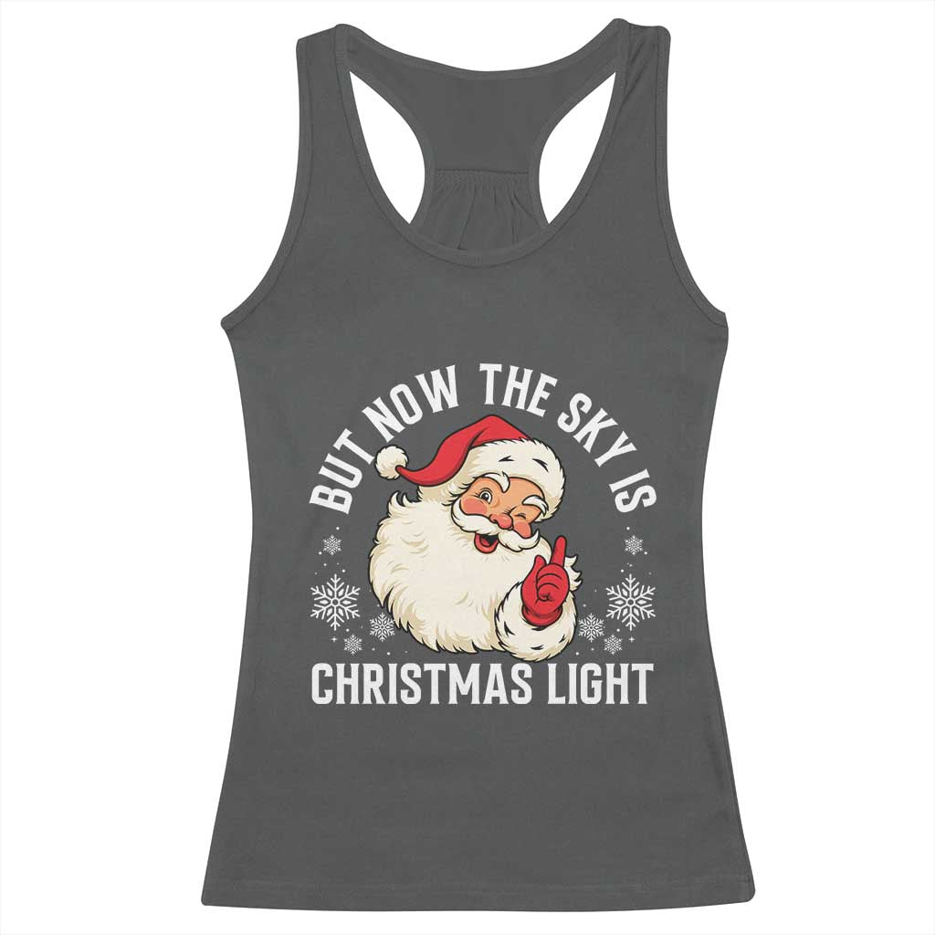 Santa Opalite Christmas Racerback Tank Top But Now The Sky Is Xmas Light TS14 Dark Heather Print Your Wear