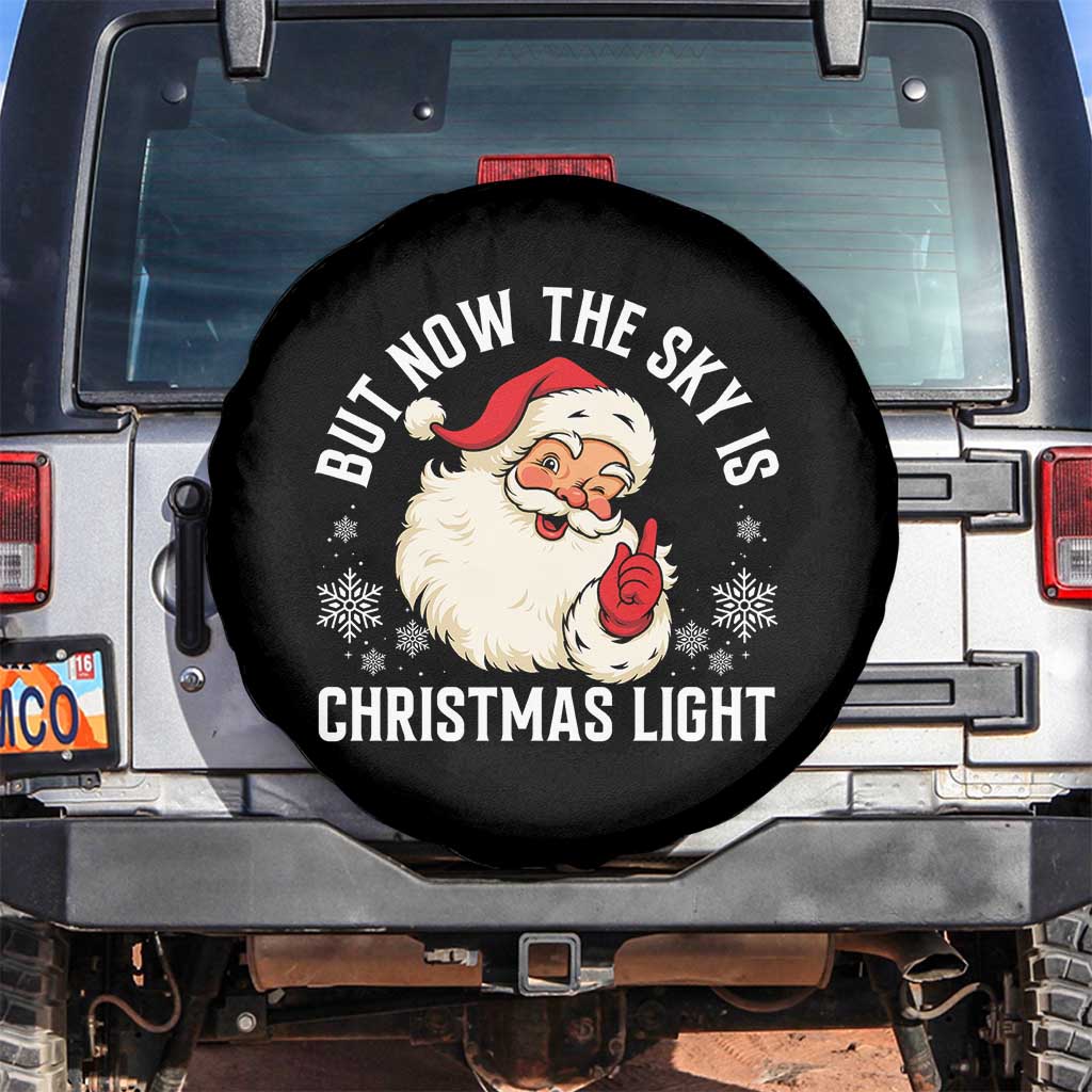 Santa Opalite Christmas Spare Tire Cover But Now The Sky Is Xmas Light TS14 No hole Black Print Your Wear