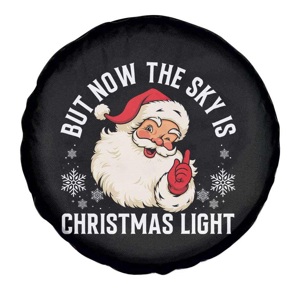 Santa Opalite Christmas Spare Tire Cover But Now The Sky Is Xmas Light TS14 Print Your Wear