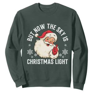 Santa Opalite Christmas Sweatshirt But Now The Sky Is Xmas Light TS14 Dark Forest Green Print Your Wear