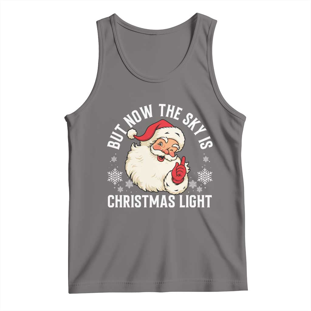Santa Opalite Christmas Tank Top But Now The Sky Is Xmas Light TS14 Deep Heather Print Your Wear