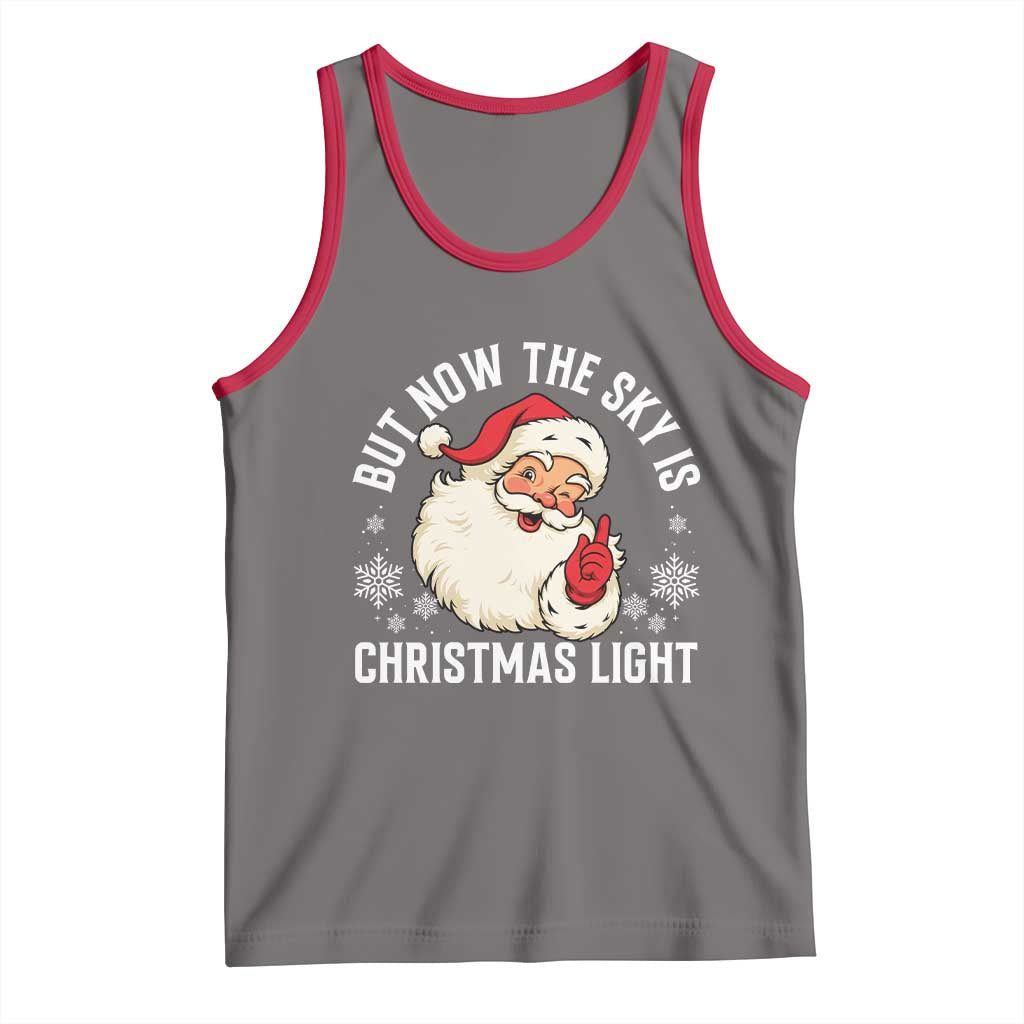 Santa Opalite Christmas Tank Top But Now The Sky Is Xmas Light TS14 Deep Heather Red Print Your Wear
