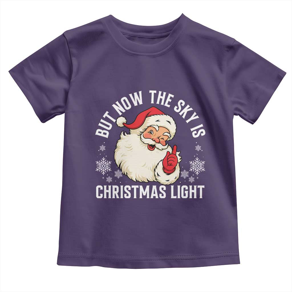 Santa Opalite Christmas Toddler T Shirt But Now The Sky Is Xmas Light TS14 Purple Print Your Wear