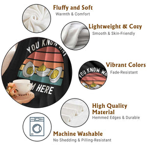 Funny Thanksgiving Dinner Throw Blanket You Know Why I Am Here TS14 Print Your Wear