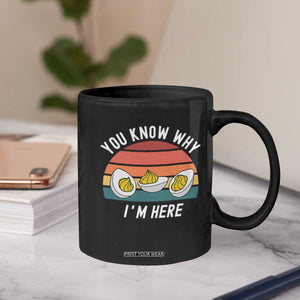 Funny Thanksgiving Dinner Coffee Mug You Know Why I Am Here TS14 Print Your Wear