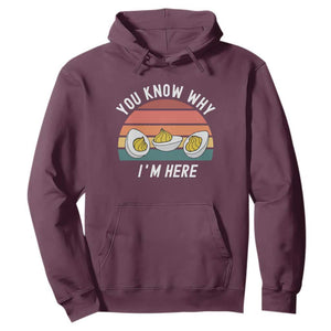 Funny Thanksgiving Dinner Hoodie You Know Why I Am Here TS14 Maroon Print Your Wear