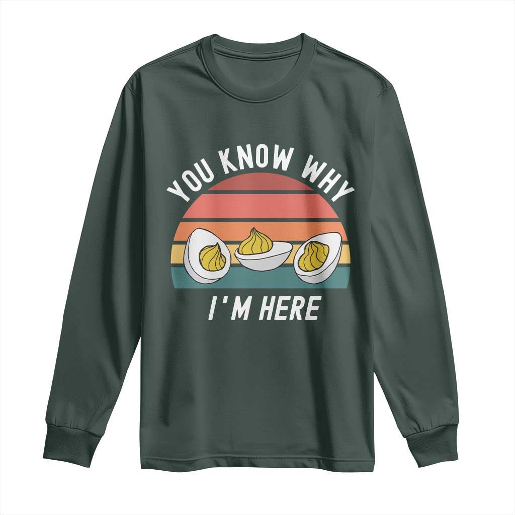Funny Thanksgiving Dinner Long Sleeve Shirt You Know Why I Am Here TS14 Dark Forest Green Print Your Wear