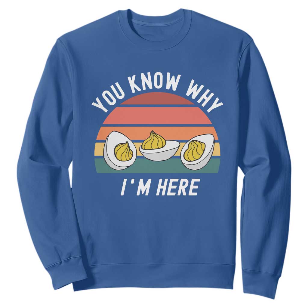 Funny Thanksgiving Dinner Sweatshirt You Know Why I Am Here TS14 Royal Blue Print Your Wear