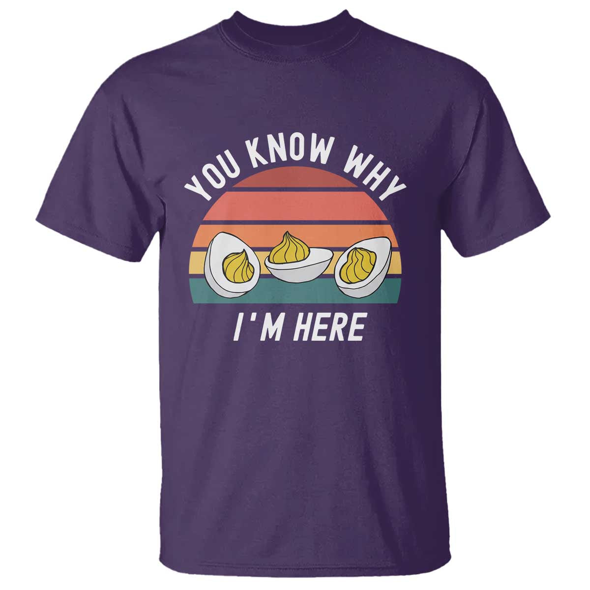 Funny Thanksgiving Dinner T Shirt You Know Why I Am Here TS14 Purple Print Your Wear