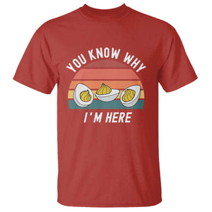 Funny Thanksgiving Dinner T Shirt You Know Why I Am Here TS14 Red Print Your Wear