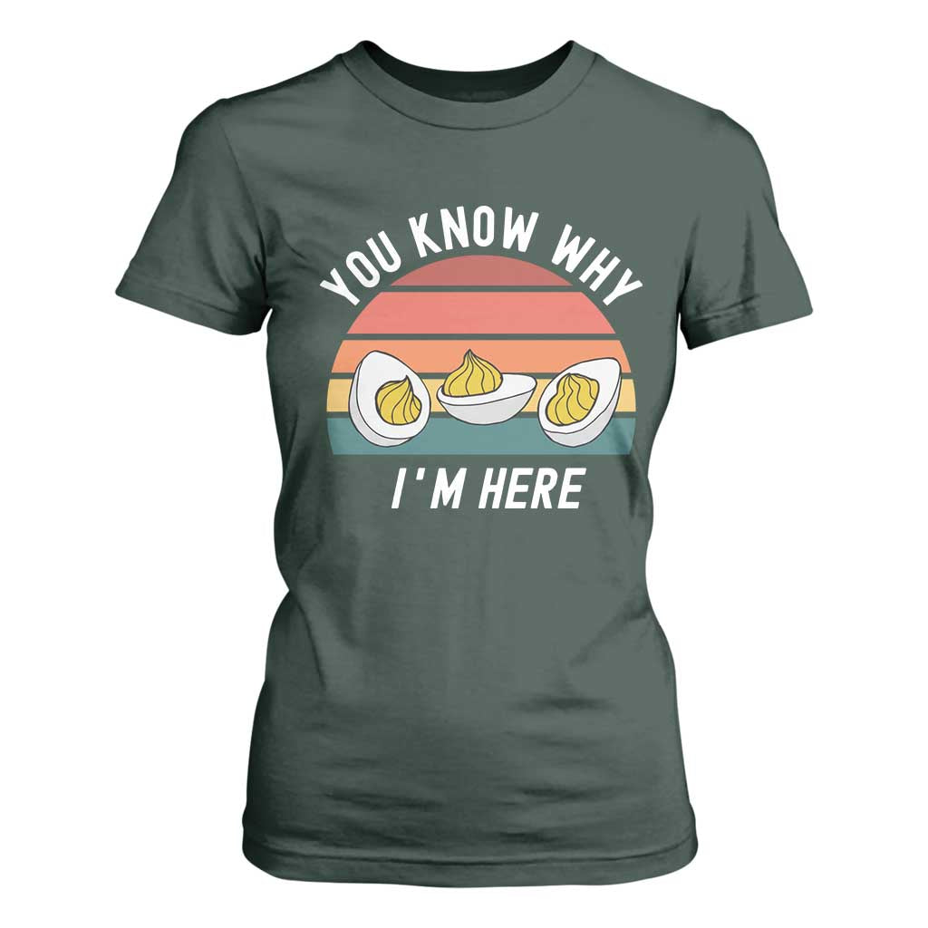 Funny Thanksgiving Dinner T Shirt For Women You Know Why I Am Here TS14 Dark Forest Green Print Your Wear