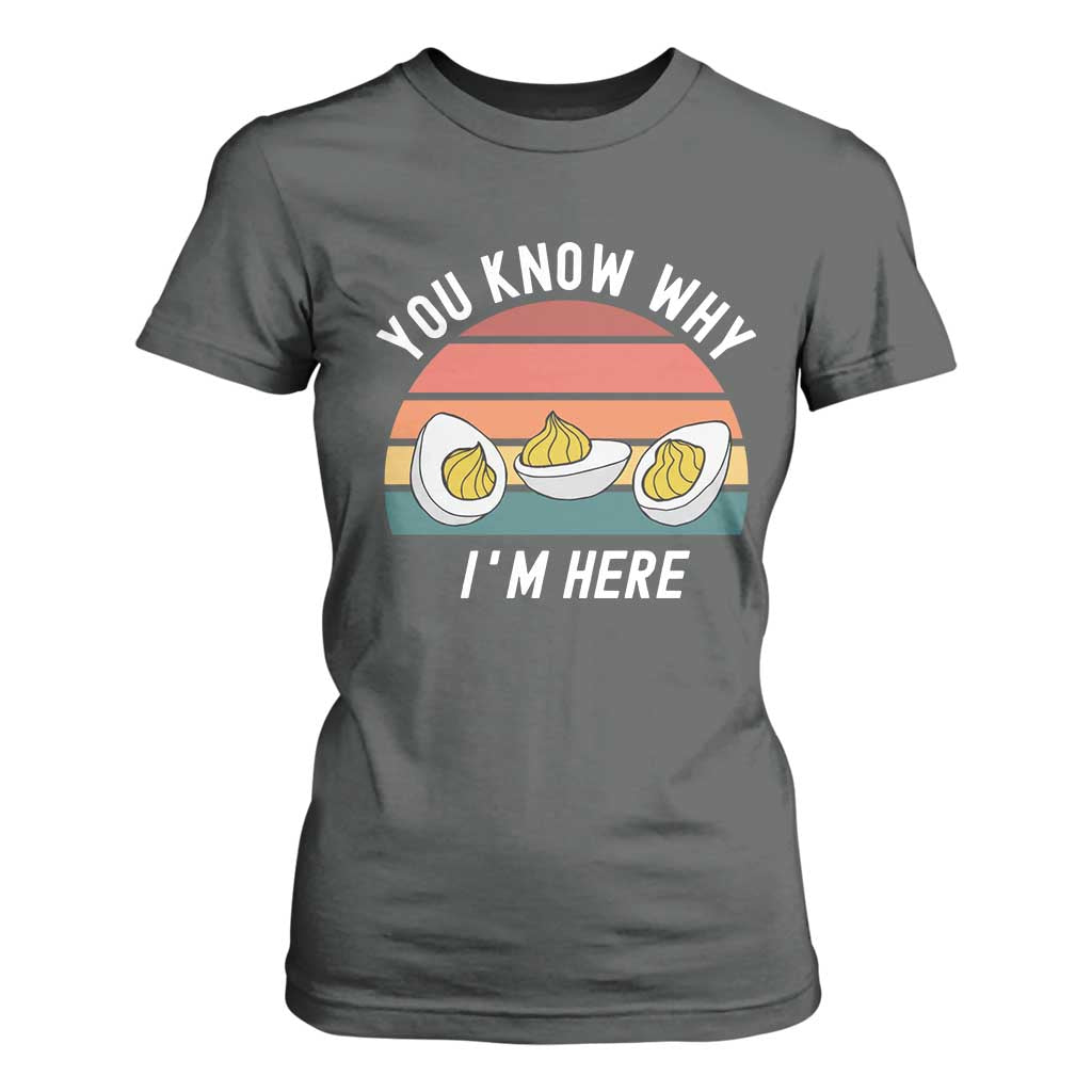 Funny Thanksgiving Dinner T Shirt For Women You Know Why I Am Here TS14 Dark Heather Print Your Wear