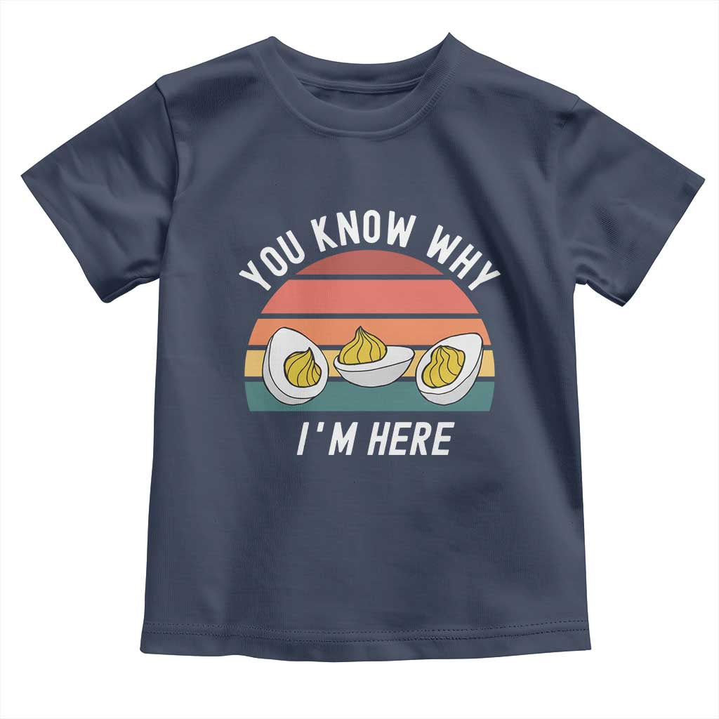 Funny Thanksgiving Dinner Toddler T Shirt You Know Why I Am Here TS14 Navy Print Your Wear