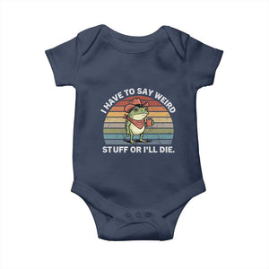 Funny Frog Cowboy Meme Baby Onesie I Have to Say Weird Stuff Or I Will Die TS14 Navy Print Your Wear