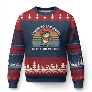 Funny Frog Cowboy Meme Ugly Christmas Sweater I Have to Say Weird Stuff Or I Will Die TS14 Navy Red Print Your Wear