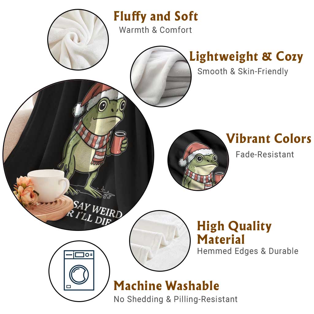 Funny Frog Christmas Meme Throw Blanket I Have to Say Weird Stuff Or I Will Die TS14 Print Your Wear