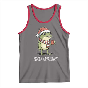 Funny Frog Christmas Meme Tank Top I Have to Say Weird Stuff Or I Will Die TS14 Deep Heather Red Print Your Wear