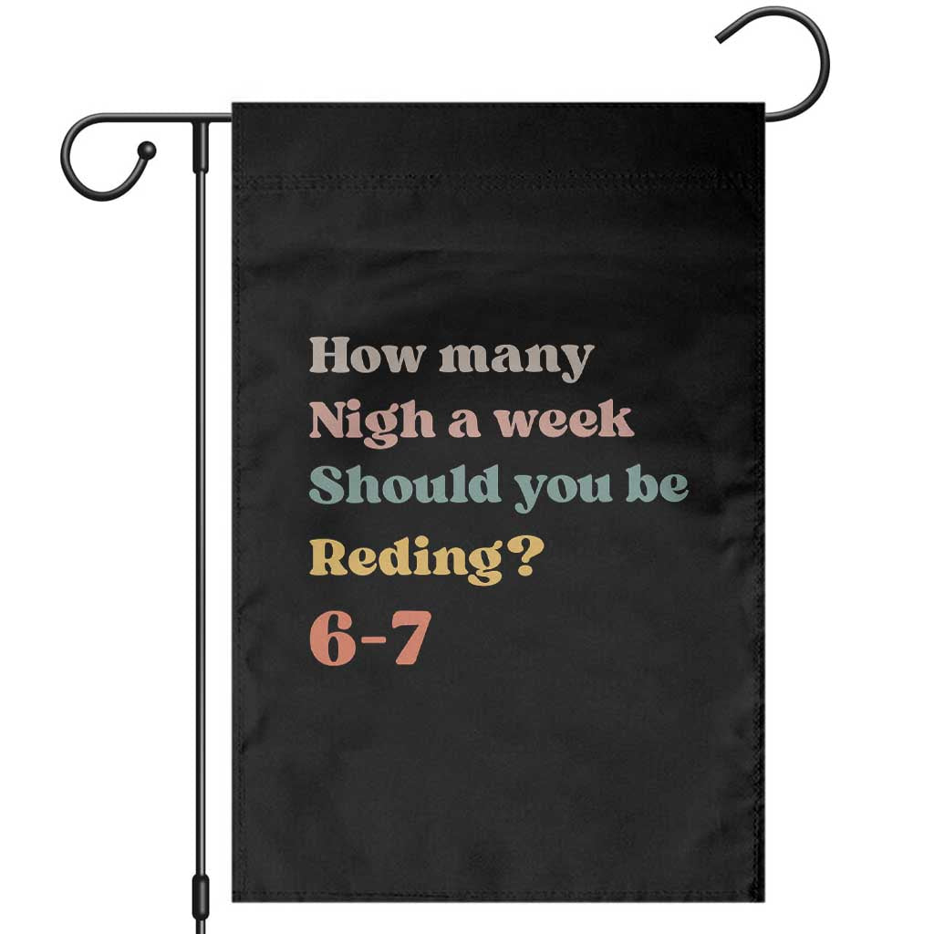 67 Six Seven Meme Garden Flag How Many Nights Reading 67 TS14 Black Print Your Wear