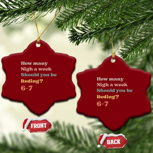 67 Six Seven Meme Ceramic Ornament How Many Nights Reading 67 TS14 Print Your Wear