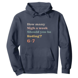 67 Six Seven Meme Hoodie How Many Nights Reading 67 TS14 Navy Print Your Wear