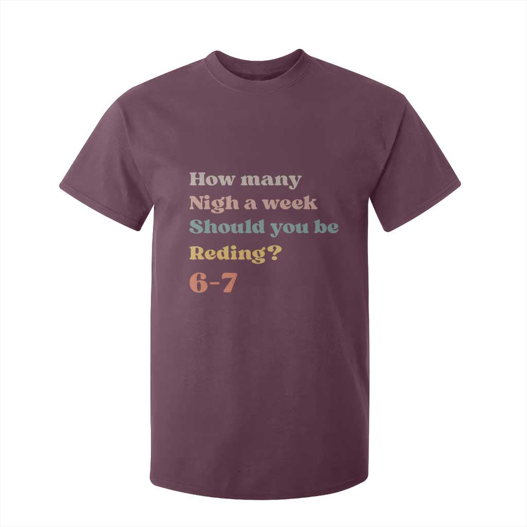 67 Six Seven Meme T Shirt For Kid How Many Nights Reading 67 TS14 Maroon Print Your Wear