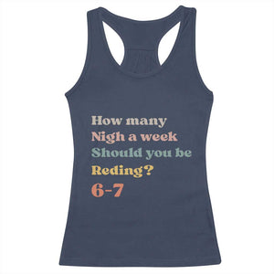 67 Six Seven Meme Racerback Tank Top How Many Nights Reading 67 TS14 Navy Print Your Wear