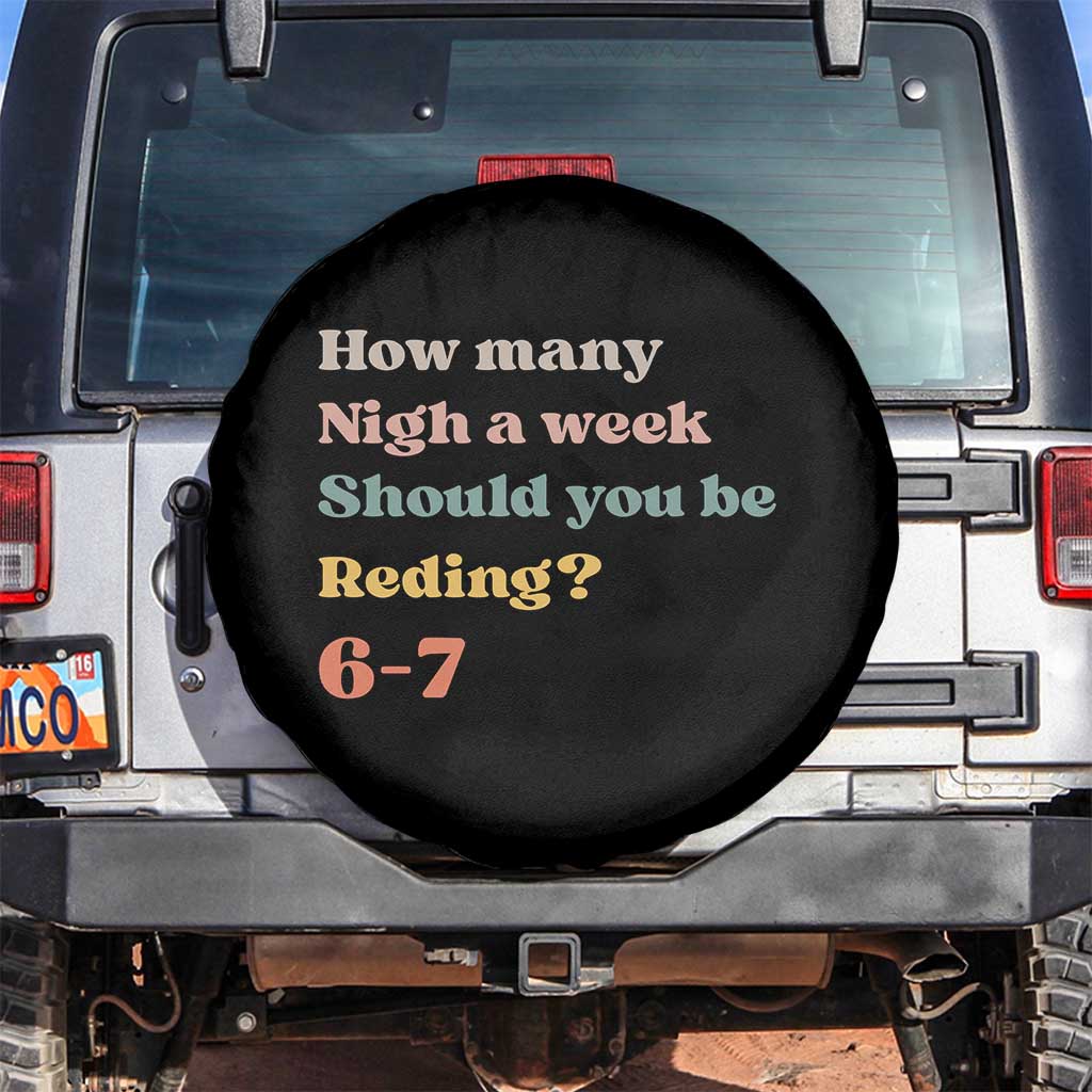 67 Six Seven Meme Spare Tire Cover How Many Nights Reading 67 TS14 No hole Black Print Your Wear