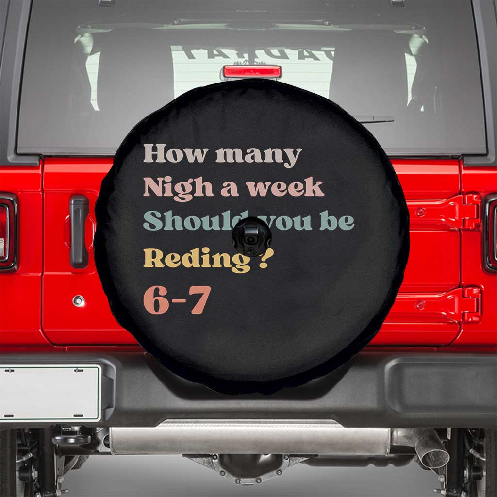 67 Six Seven Meme Spare Tire Cover How Many Nights Reading 67 TS14 Black Print Your Wear