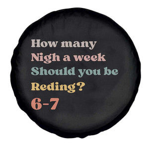 67 Six Seven Meme Spare Tire Cover How Many Nights Reading 67 TS14 Print Your Wear