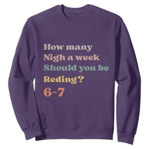 67 Six Seven Meme Sweatshirt How Many Nights Reading 67 TS14 Purple Print Your Wear