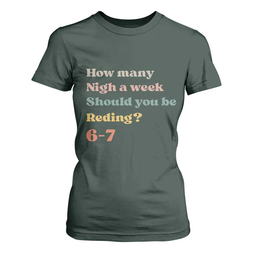67 Six Seven Meme T Shirt For Women How Many Nights Reading 67 TS14 Dark Forest Green Print Your Wear