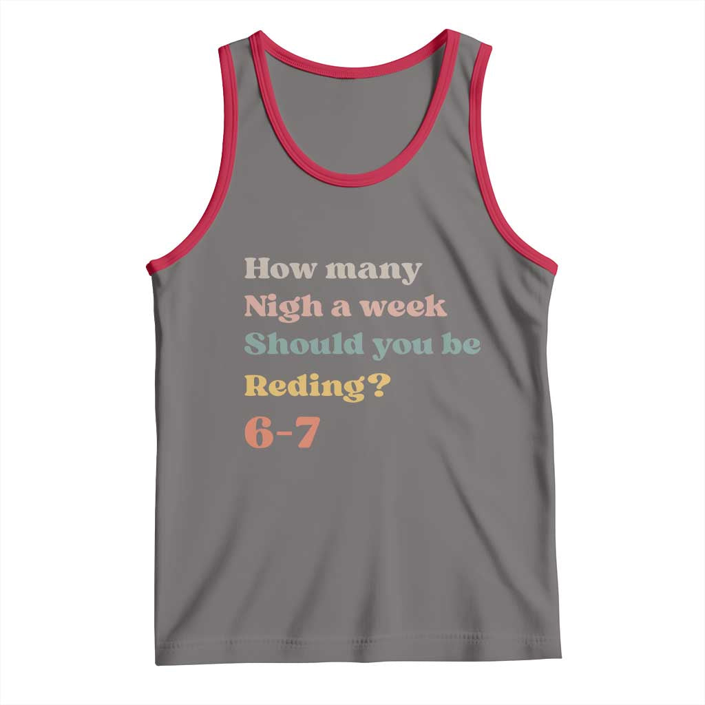 67 Six Seven Meme Tank Top How Many Nights Reading 67 TS14 Deep Heather Red Print Your Wear
