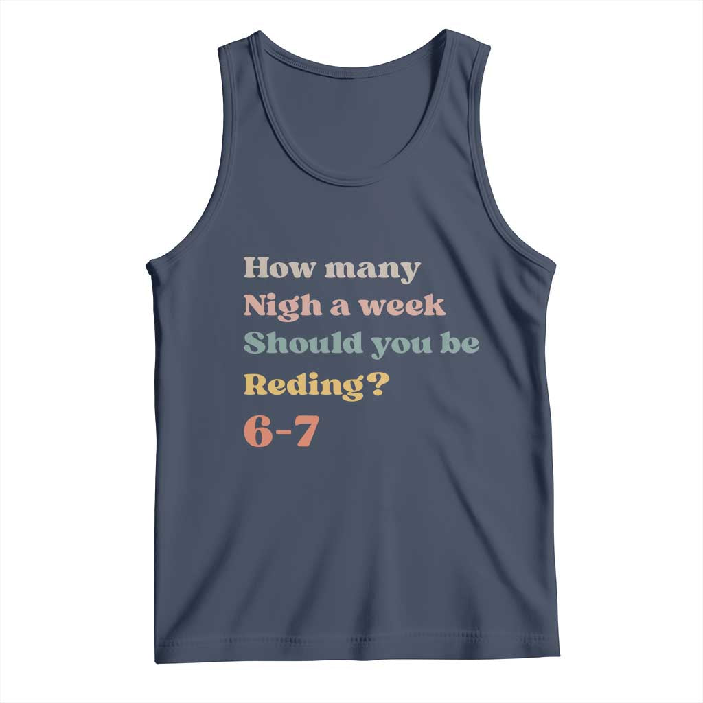 67 Six Seven Meme Tank Top How Many Nights Reading 67 TS14 Navy Print Your Wear