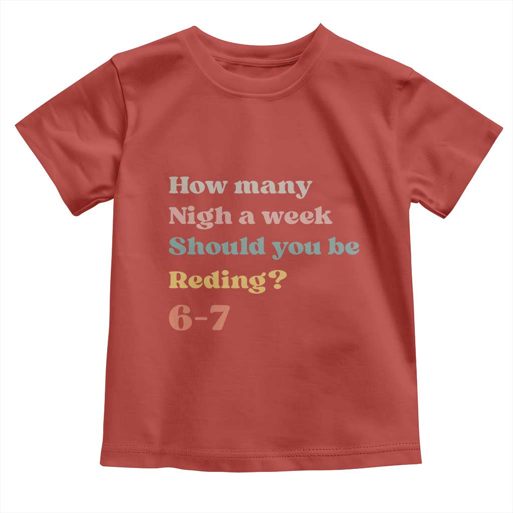 67 Six Seven Meme Toddler T Shirt How Many Nights Reading 67 TS14 Red Print Your Wear