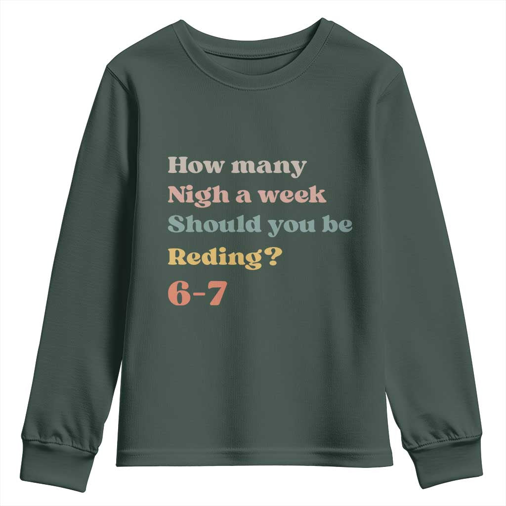 67 Six Seven Meme Youth Sweatshirt How Many Nights Reading 67 TS14 Dark Forest Green Print Your Wear