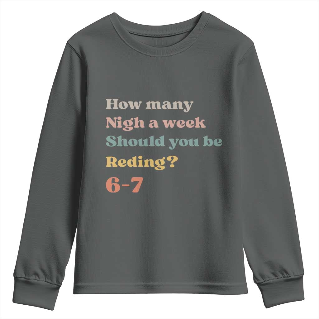 67 Six Seven Meme Youth Sweatshirt How Many Nights Reading 67 TS14 Dark Heather Print Your Wear