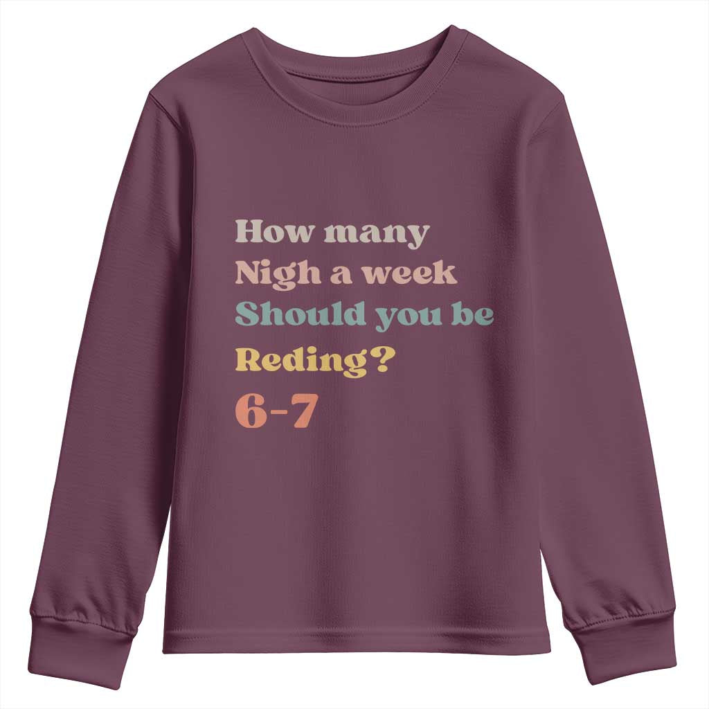 67 Six Seven Meme Youth Sweatshirt How Many Nights Reading 67 TS14 Maroon Print Your Wear