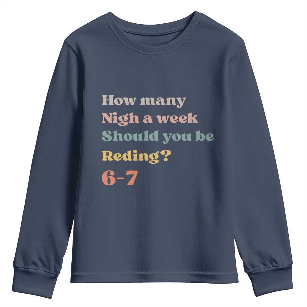 67 Six Seven Meme Youth Sweatshirt How Many Nights Reading 67 TS14 Navy Print Your Wear