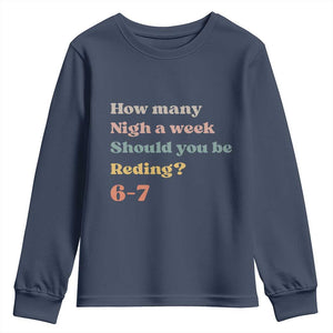 67 Six Seven Meme Youth Sweatshirt How Many Nights Reading 67 TS14 Navy Print Your Wear