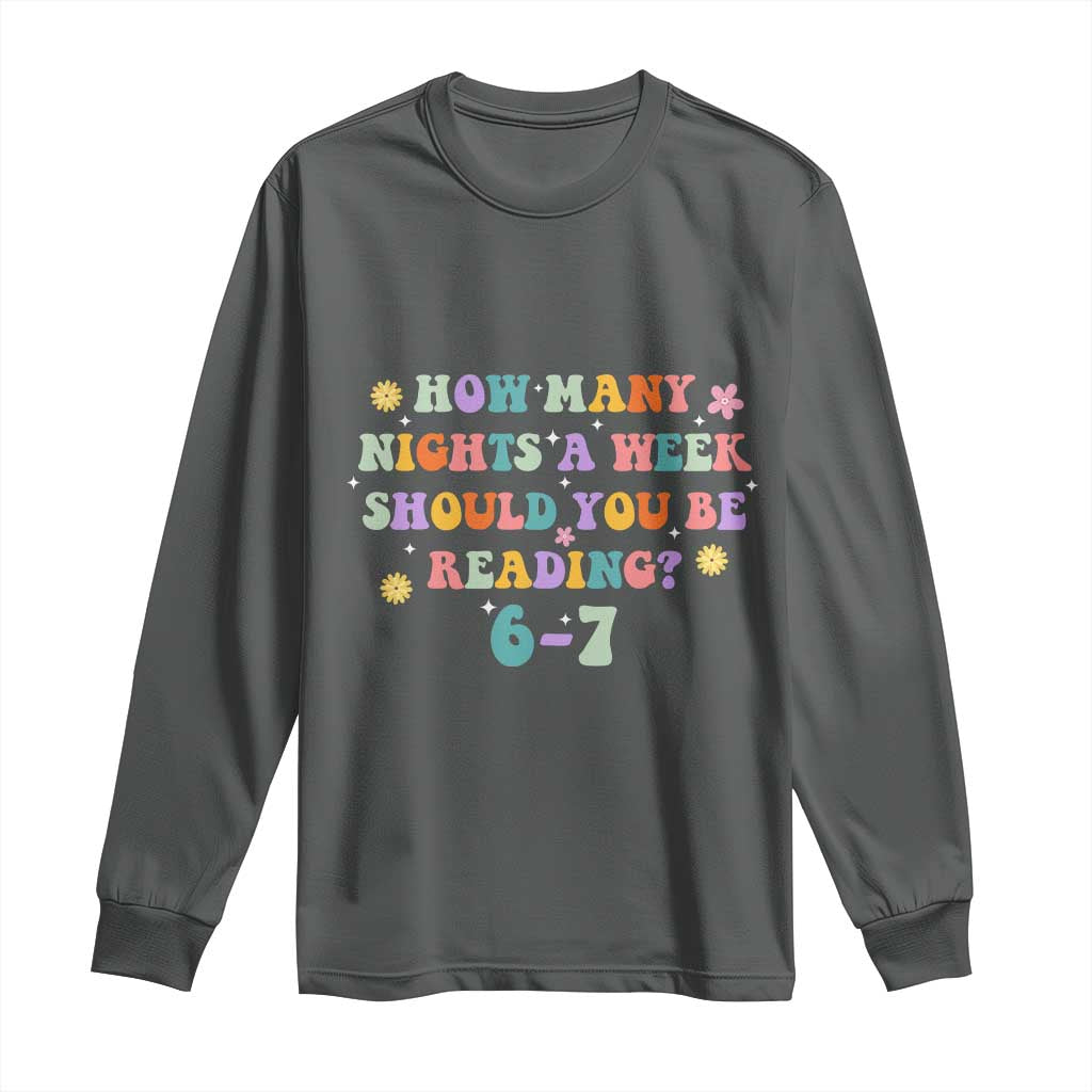 67 Six Seven Meme Long Sleeve Shirt Funny Reading Book Lover TS14 Dark Heather Print Your Wear