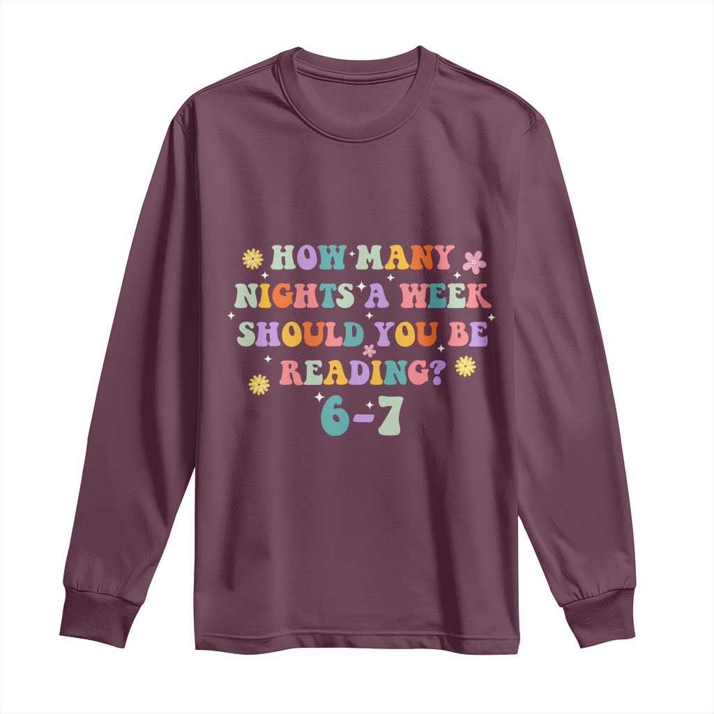 67 Six Seven Meme Long Sleeve Shirt Funny Reading Book Lover TS14 Maroon Print Your Wear