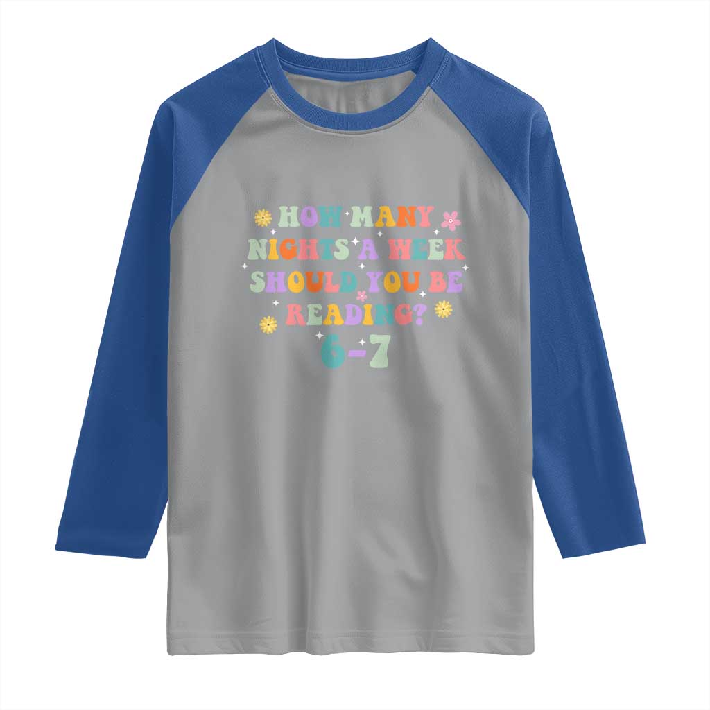 67 Six Seven Meme Raglan Shirt Funny Reading Book Lover TS14 Sport Gray Royal Print Your Wear