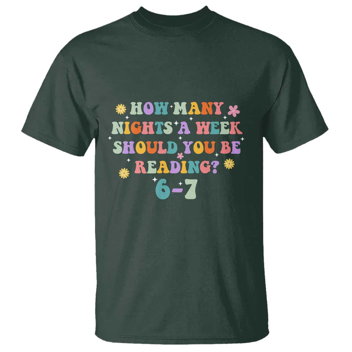 67 Six Seven Meme T Shirt Funny Reading Book Lover TS14 Dark Forest Green Print Your Wear