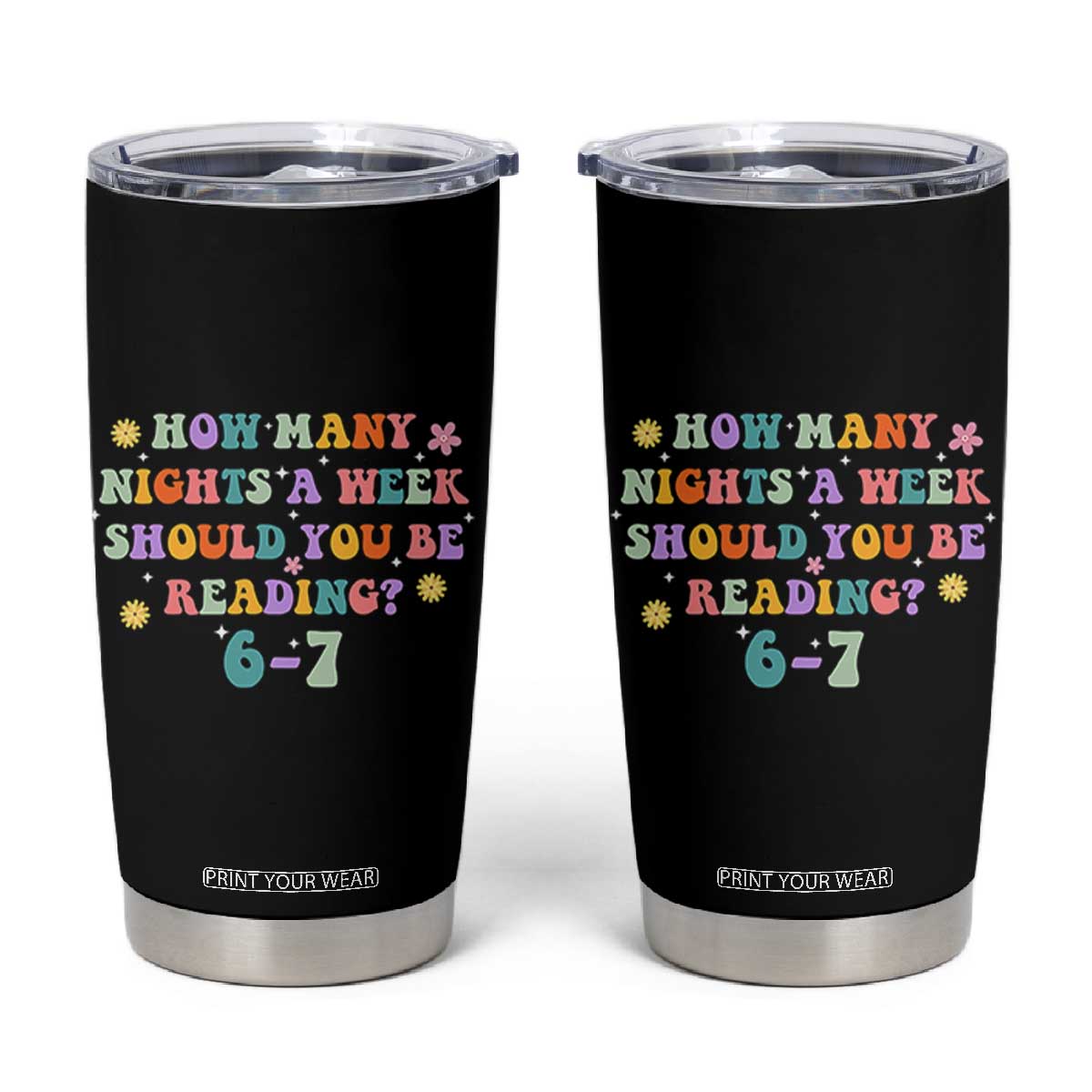 67 Six Seven Meme Tumbler Cup Funny Reading Book Lover TS14 Black Print Your Wear