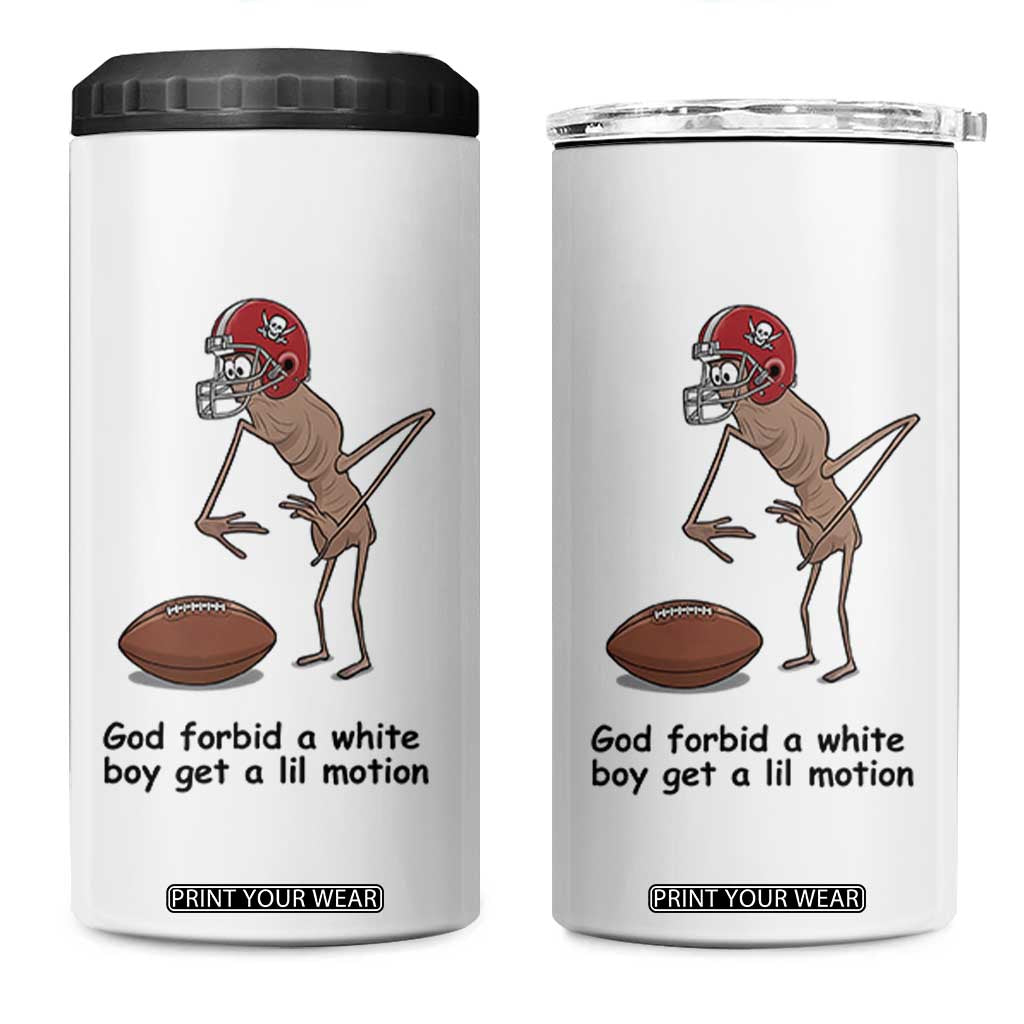 God Forbid a White Boy Get a Lil Motion 4 in 1 Can Cooler Tumbler Marcus The Worm Robert Meme Funny Internet Quote TS14 One Size: 16 oz White Print Your Wear