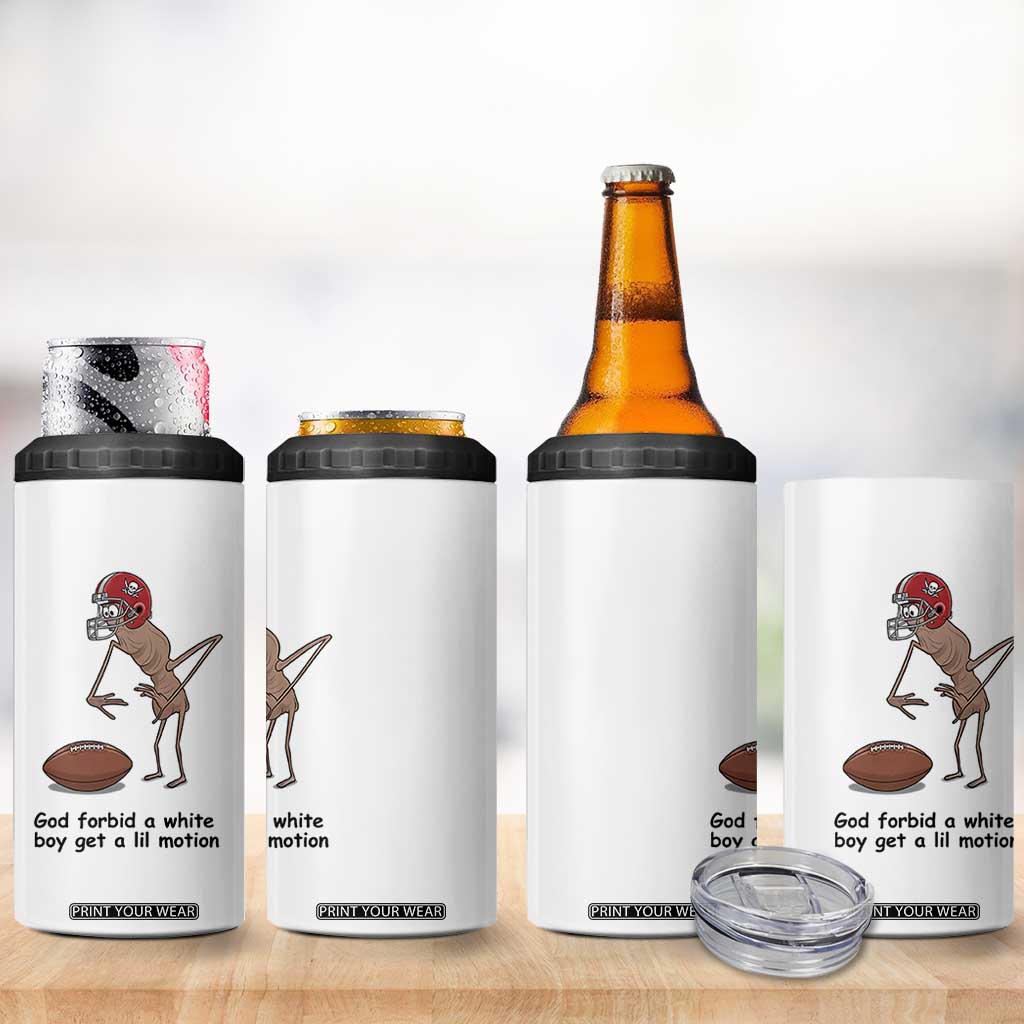 God Forbid a White Boy Get a Lil Motion 4 in 1 Can Cooler Tumbler Marcus The Worm Robert Meme Funny Internet Quote TS14 Print Your Wear