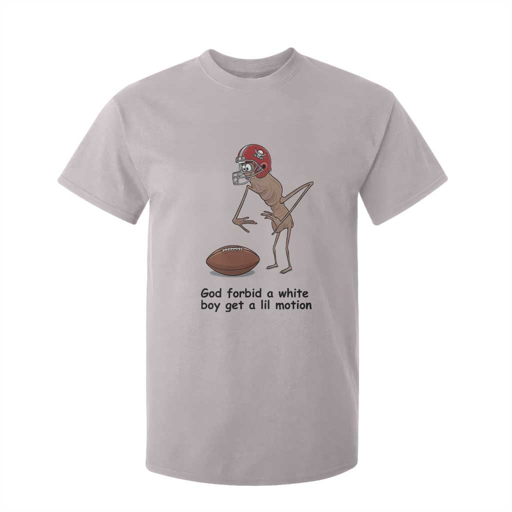 God Forbid a White Boy Get a Lil Motion T Shirt For Kid Marcus The Worm Robert Meme Funny Internet Quote TS14 Ice Gray Print Your Wear