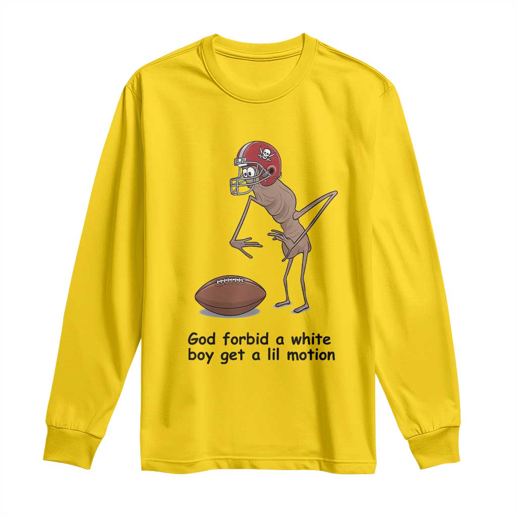 God Forbid a White Boy Get a Lil Motion Long Sleeve Shirt Marcus The Worm Robert Meme Funny Internet Quote TS14 Daisy Print Your Wear