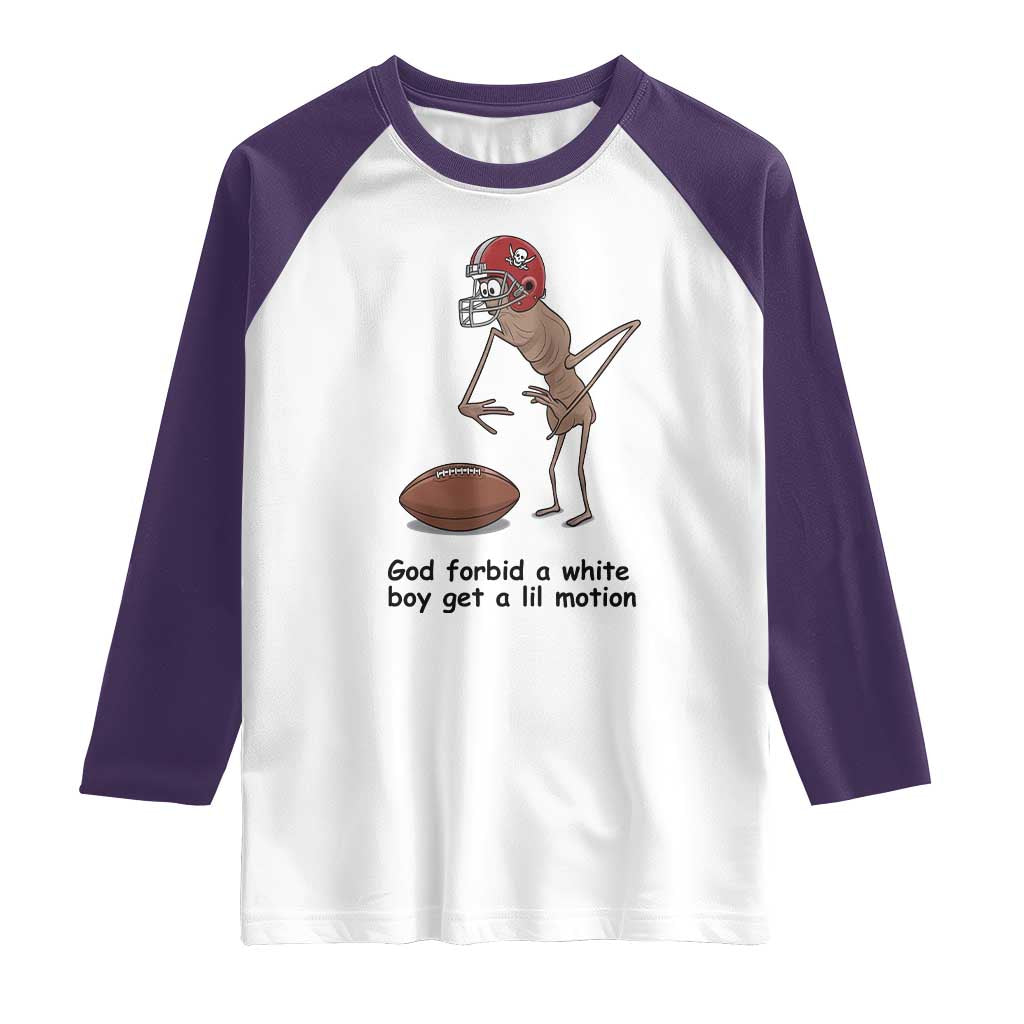 God Forbid a White Boy Get a Lil Motion Raglan Shirt Marcus The Worm Robert Meme Funny Internet Quote TS14 White Purple Print Your Wear